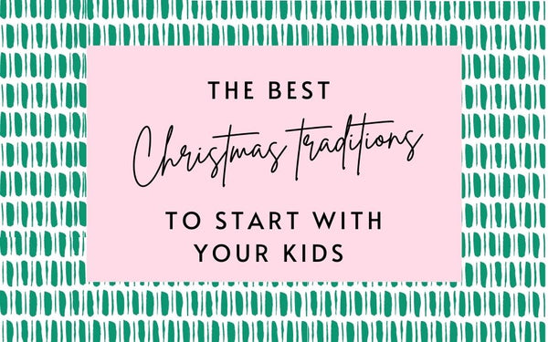 Our favourite Christmas traditions to start with your children